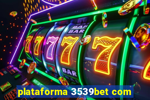 plataforma 3539bet com